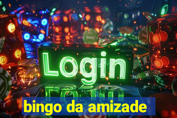 bingo da amizade